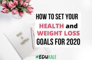 How to set your health and weight loss goals for 2020