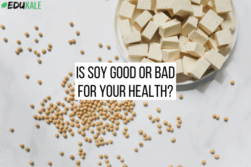 is-soy-good-or-bad-for-your-health-edukale