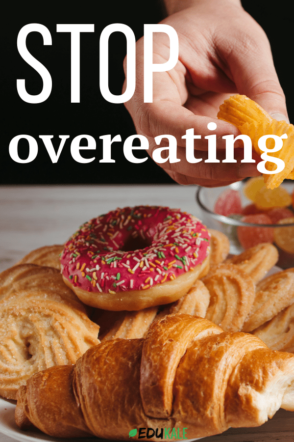 How To Finally Stop Overeating For Good! | Edukale How To Finally Stop Overeating For Good! | Edukale