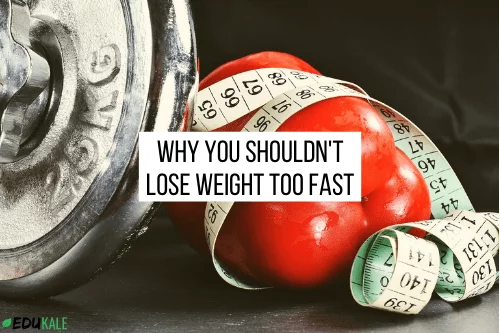 Why you shouldn't lose weight too fast