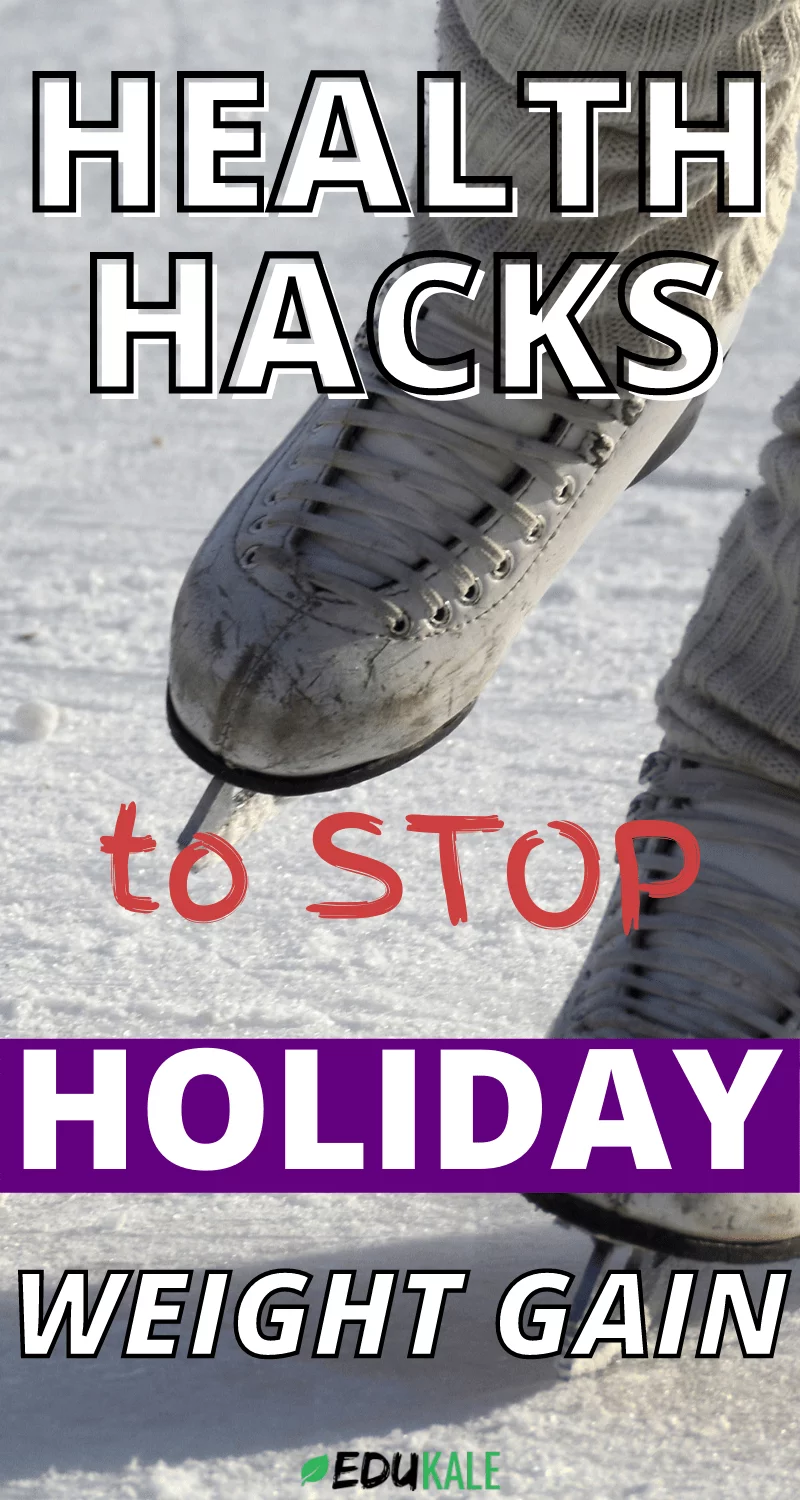 HEALTH HACKS to prevent holiday weight gain