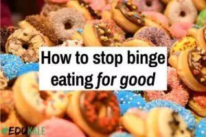 How to stop binge eating for good