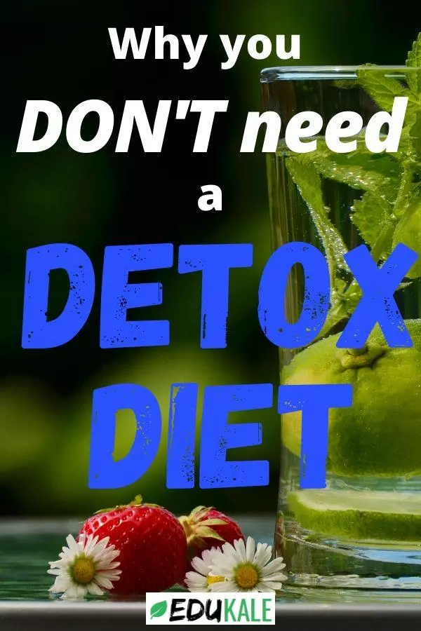 Why you don't need to detoxify your body