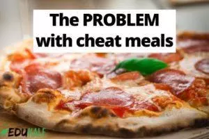 The PROBLEM with cheat meals