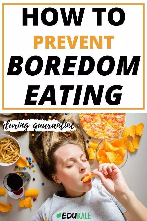 how to prevent boredom eating during quarantine