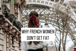Why french women don't get fat